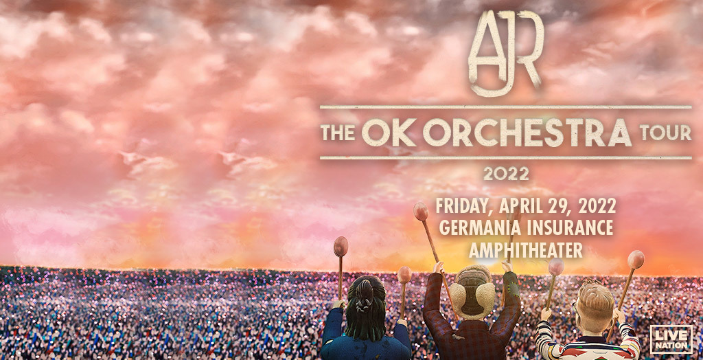 AJR – THE OK ORCHESTRA TOUR | Germania Insurance Amphitheater